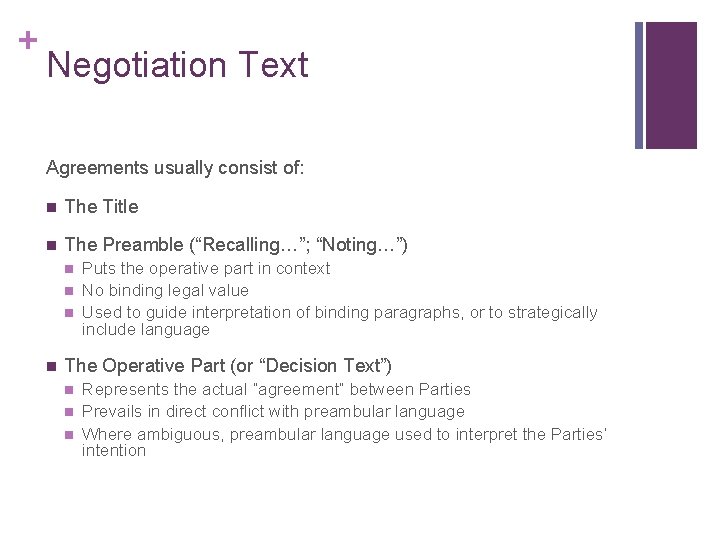 + Negotiation Text Agreements usually consist of: n The Title n The Preamble (“Recalling…”;