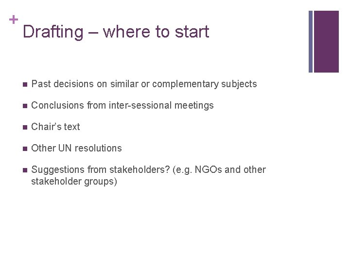 + Drafting – where to start n Past decisions on similar or complementary subjects