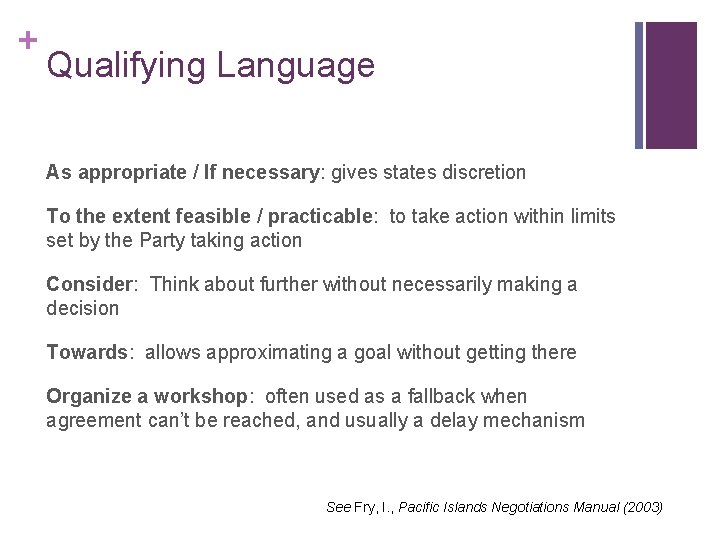 + Qualifying Language As appropriate / If necessary: gives states discretion To the extent