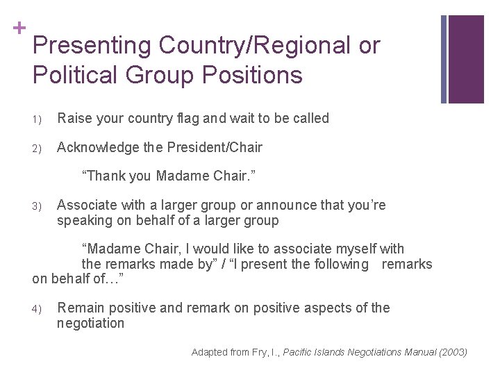 + Presenting Country/Regional or Political Group Positions 1) Raise your country flag and wait