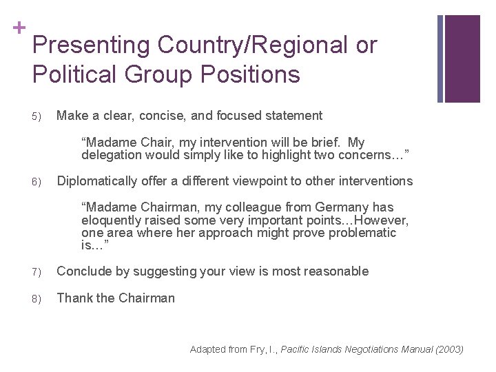 + Presenting Country/Regional or Political Group Positions 5) Make a clear, concise, and focused