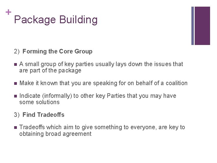 + Package Building 2) Forming the Core Group n A small group of key