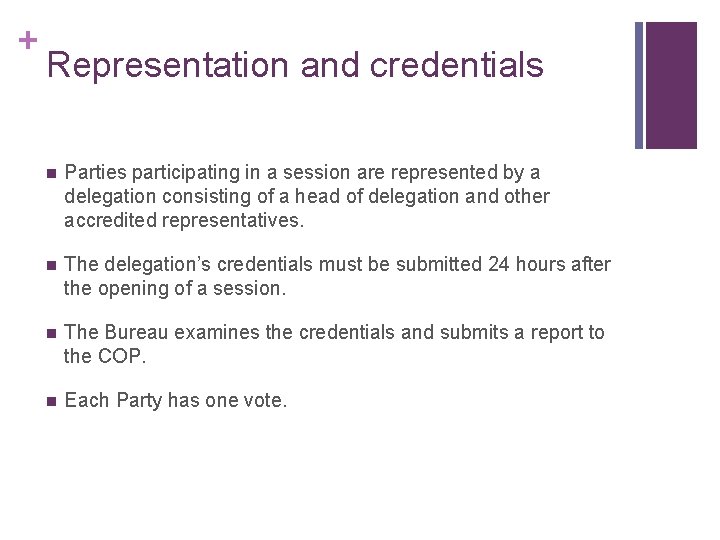 + Representation and credentials n Parties participating in a session are represented by a