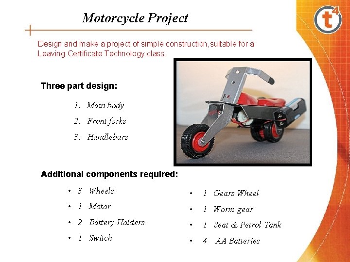 Motorcycle Project Design and make a project of simple construction, suitable for a Leaving