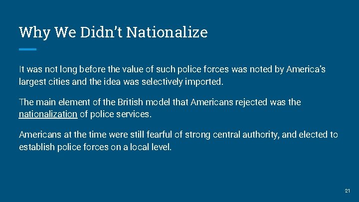 Why We Didn’t Nationalize It was not long before the value of such police