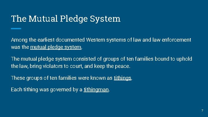 The Mutual Pledge System Among the earliest documented Western systems of law and law