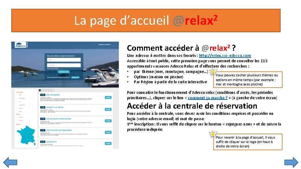 La page d’accueil @relax 2 Comment accéder à @relax 2 ? Une adresse à