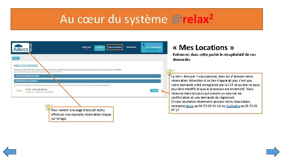 Au cœur du système @relax 2 « Mes Locations » Retrouvez dans cette partie