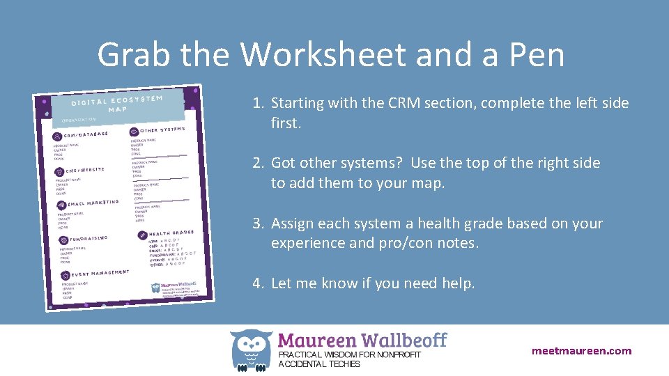 Grab the Worksheet and a Pen 1. Starting with the CRM section, complete the