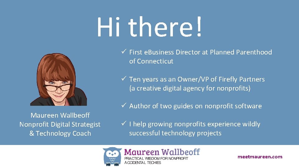 Hi there! ü First e. Business Director at Planned Parenthood of Connecticut ü Ten