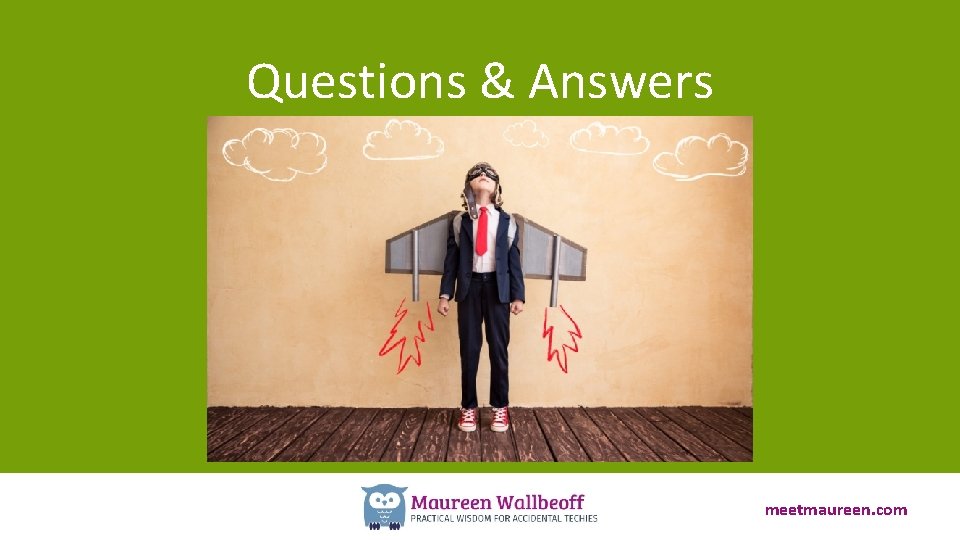 Questions & Answers meetmaureen. com 