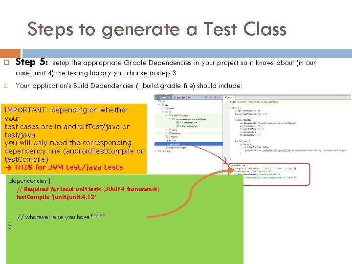 Steps to generate a Test Class Step 5: Your application’s Build Dependencies ( build.