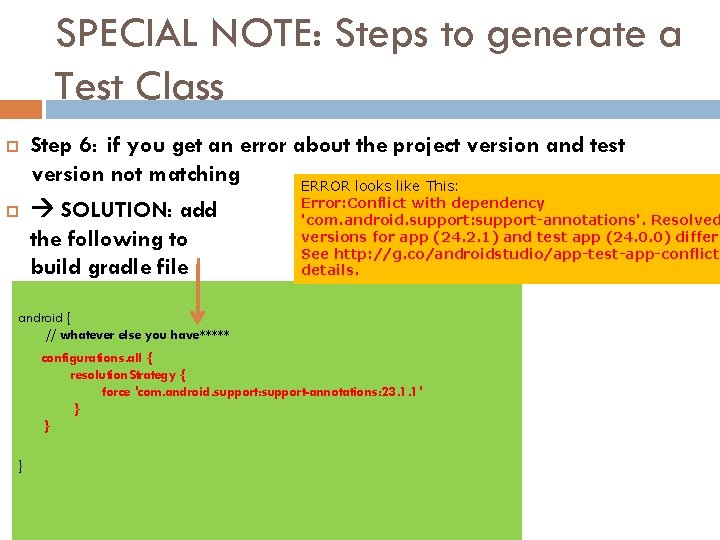 SPECIAL NOTE: Steps to generate a Test Class Step 6: if you get an