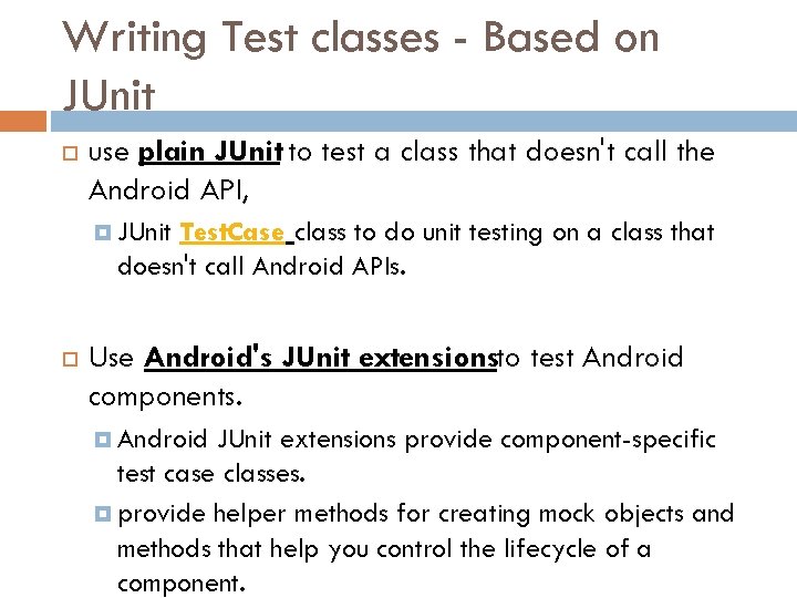Writing Test classes - Based on JUnit use plain JUnit to test a class