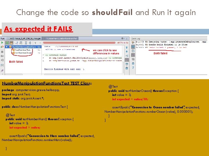 Change the code so should Fail and Run it again As expected it FAILS