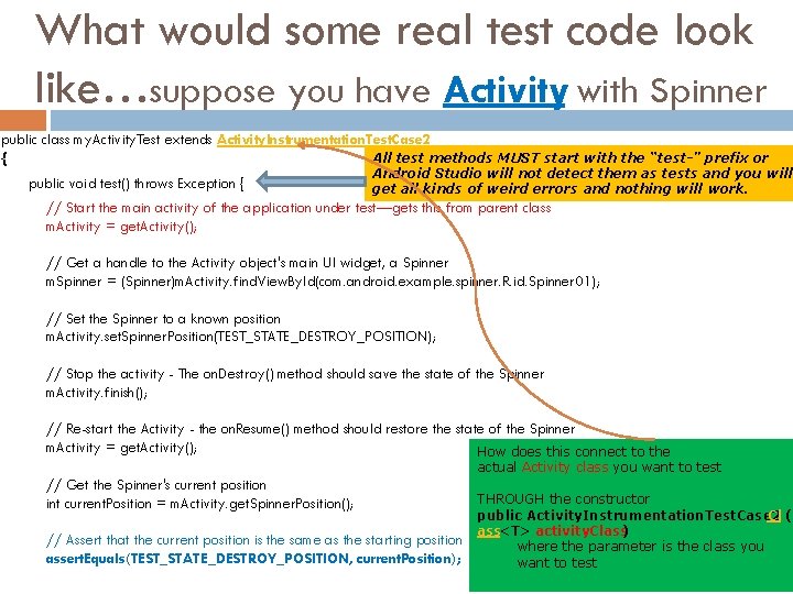 What would some real test code look like…suppose you have Activity with Spinner public