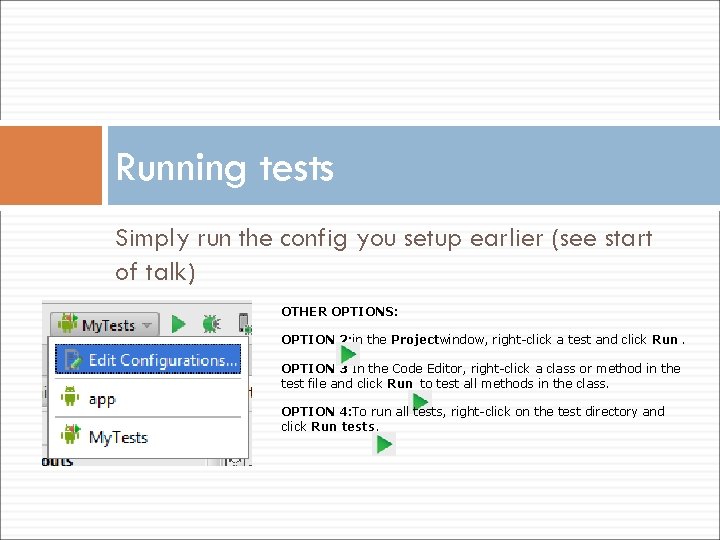 Running tests Simply run the config you setup earlier (see start of talk) OTHER