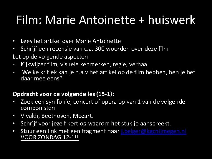 Film: Marie Antoinette + huiswerk • Lees het artikel over Marie Antoinette • Schrijf