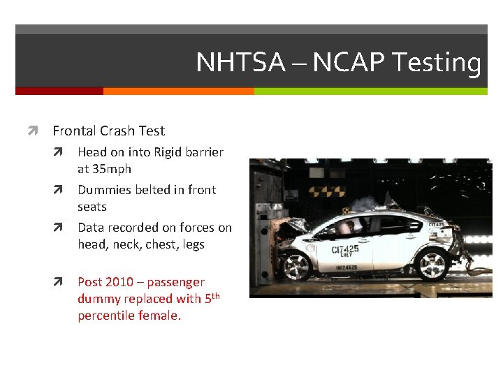 NHTSA – NCAP Testing Frontal Crash Test Head on into Rigid barrier at 35