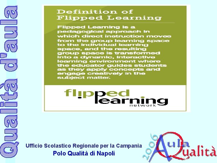 Ufficio Scolastico Regionale per la Campania Polo Qualità di Napoli Ufficio Scolastico Regionale per la Campania Polo Qualità di Napoli