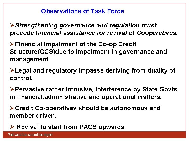 Observations of Task Force ØStrengthening governance and regulation must precede financial assistance for revival