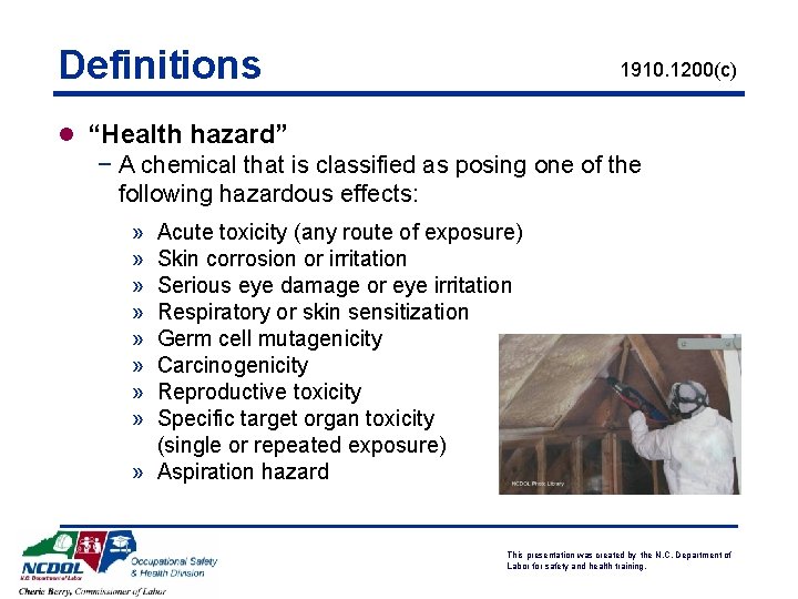 Definitions 1910. 1200(c) l “Health hazard” − A chemical that is classified as posing