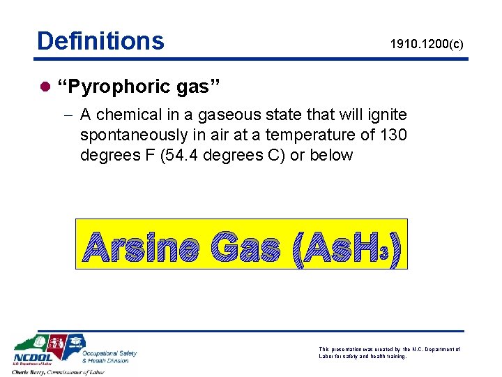 Definitions 1910. 1200(c) l “Pyrophoric gas” - A chemical in a gaseous state that