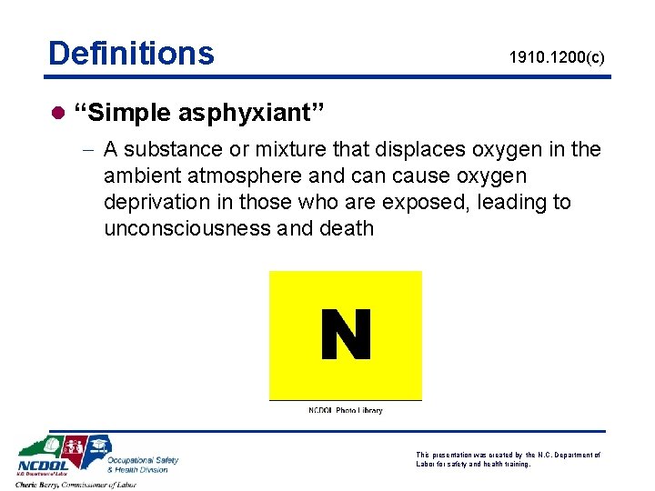 Definitions 1910. 1200(c) l “Simple asphyxiant” - A substance or mixture that displaces oxygen