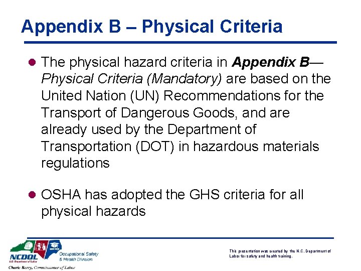 Appendix B – Physical Criteria l The physical hazard criteria in Appendix B— Physical