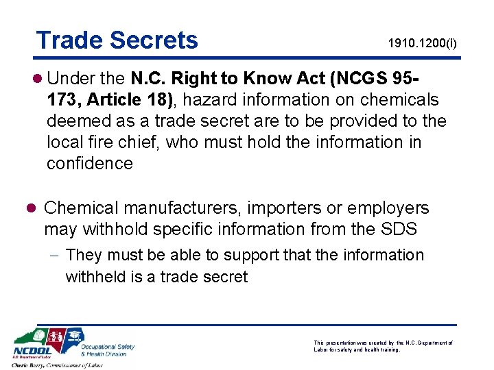 Trade Secrets 1910. 1200(i) l Under the N. C. Right to Know Act (NCGS