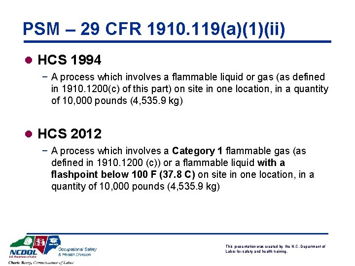 PSM – 29 CFR 1910. 119(a)(1)(ii) l HCS 1994 − A process which involves