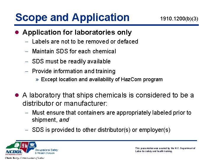 Scope and Application 1910. 1200(b)(3) l Application for laboratories only - Labels are not