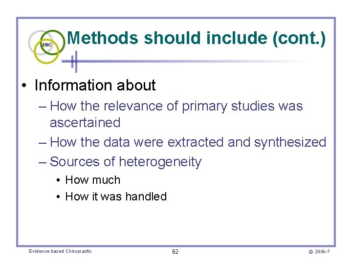 Methods should include (cont. ) • Information about – How the relevance of primary