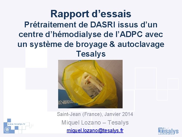 Rapport d’essais Prétraitement de DASRI issus d’un centre d’hémodialyse de l’ADPC avec un système