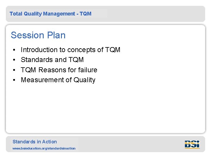 Total Quality Management - TQM Session Plan • • Introduction to concepts of TQM