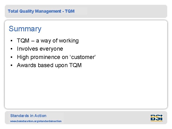 Total Quality Management - TQM Summary • • TQM – a way of working