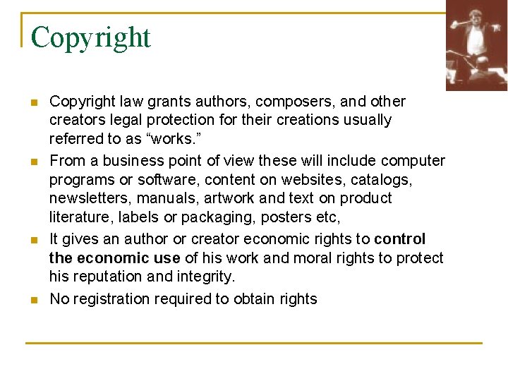 Copyright n n Copyright law grants authors, composers, and other creators legal protection for
