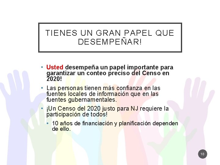 TIENES UN GRAN PAPEL QUE DESEMPEÑAR! • Usted desempeña un papel importante para garantizar