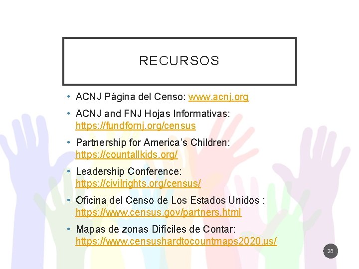 RECURSOS • ACNJ Página del Censo: www. acnj. org • ACNJ and FNJ Hojas