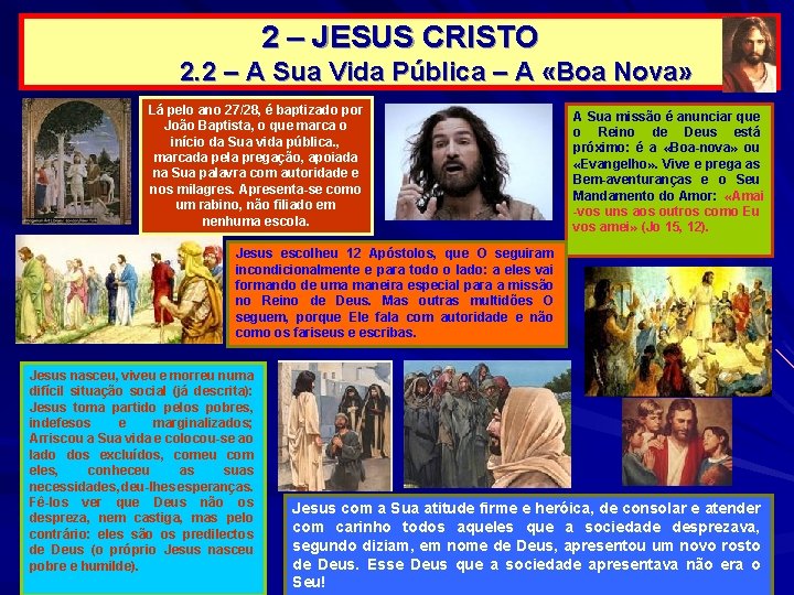 2 – JESUS CRISTO 2. 2 – A Sua Vida Pública – A «Boa 2 – JESUS CRISTO 2. 2 – A Sua Vida Pública – A «Boa
