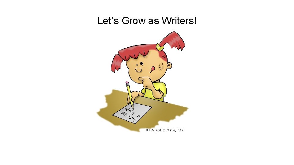 Let’s Grow as Writers! 