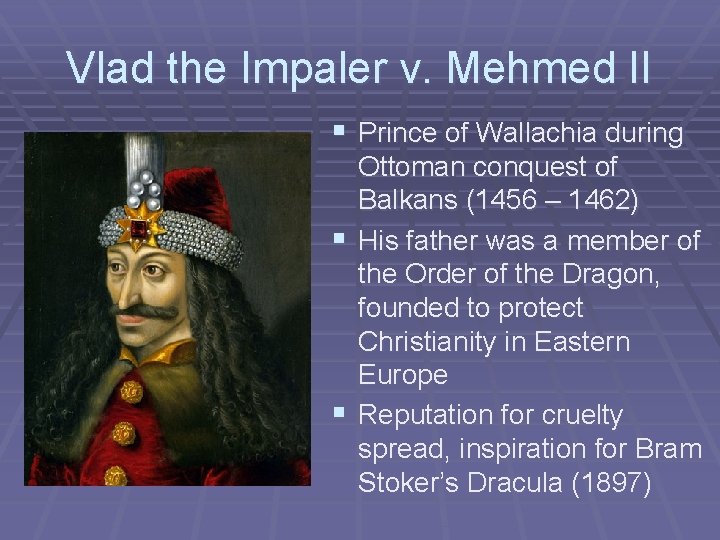 Vlad the Impaler v. Mehmed II § Prince of Wallachia during Ottoman conquest of