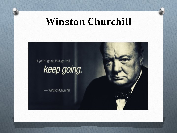 Winston Churchill 