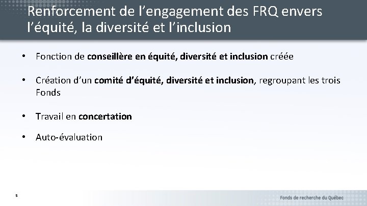 Renforcement de l’engagement des FRQ envers l’équité, la diversité et l’inclusion • Fonction de