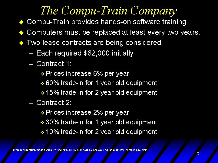 The Compu-Train Company u u u Compu-Train provides hands-on software training. Computers must be