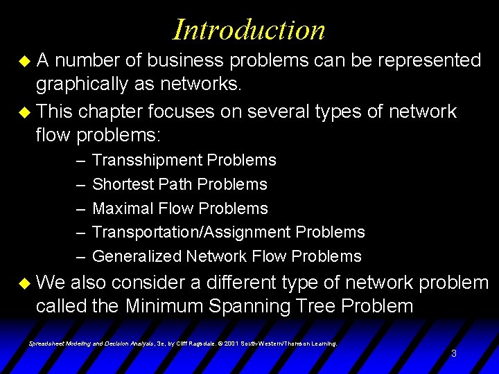 Introduction u. A number of business problems can be represented graphically as networks. u