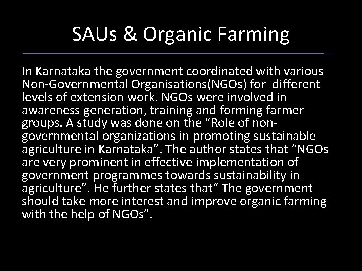 SAUs & Organic Farming In Karnataka the government coordinated with various Non-Governmental Organisations(NGOs) for