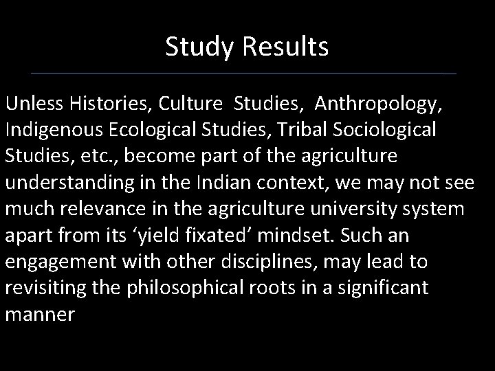 Study Results Unless Histories, Culture Studies, Anthropology, Indigenous Ecological Studies, Tribal Sociological Studies, etc.