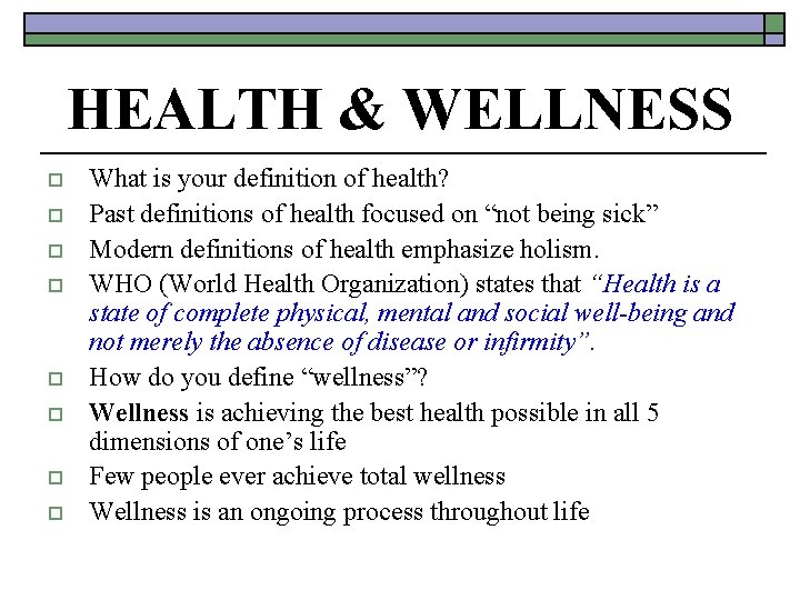 HEALTH & WELLNESS o o o o What is your definition of health? Past