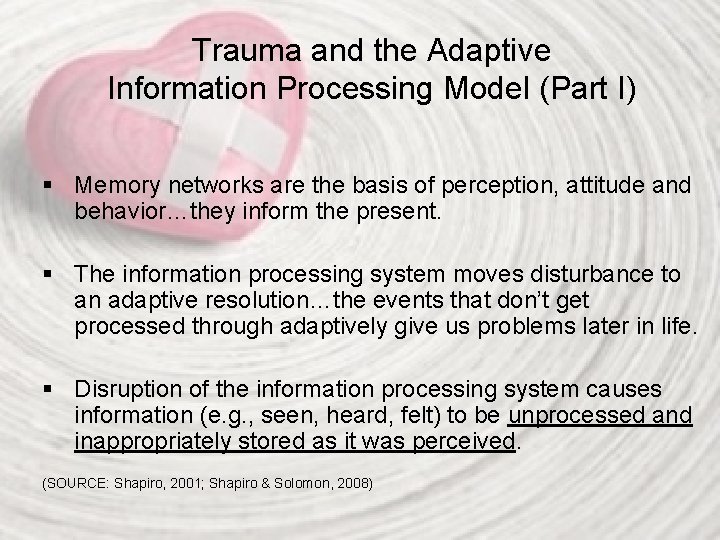Trauma and the Adaptive Information Processing Model (Part I) § Memory networks are the